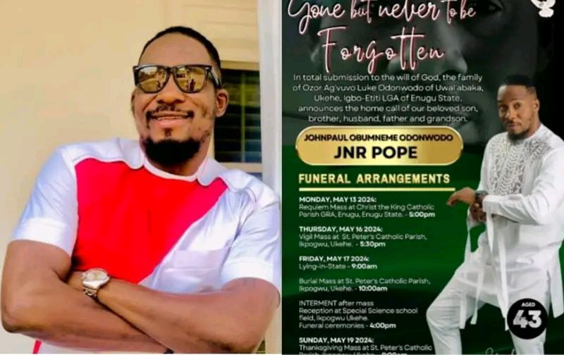 Family of the late Junior Pope has officially announced the details of his burial arrangements